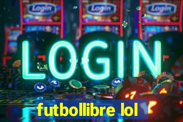 futbollibre lol